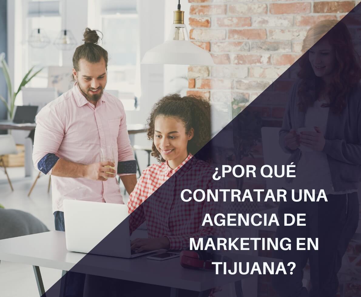 Agencia de marketing en Tijuana